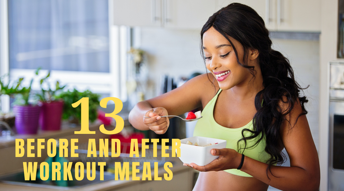13 Pre and Post Workout Meals | What to Eat Before and After Workout